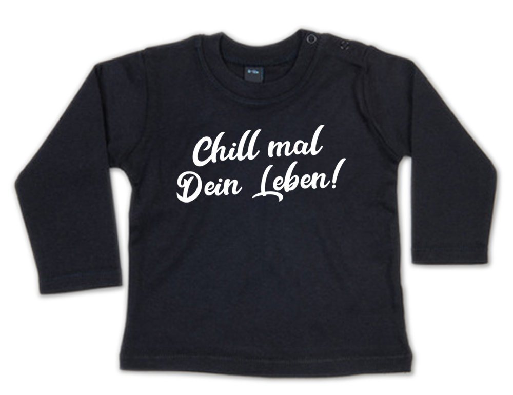 G-graphics Longsleeve Chill mal Dein Leben! Baby Sweater, Baby Longsleeve T, mit Spruch / Sprüche, mit Print / Aufdruck, Geschenk zu jedem Anlass von G-graphics