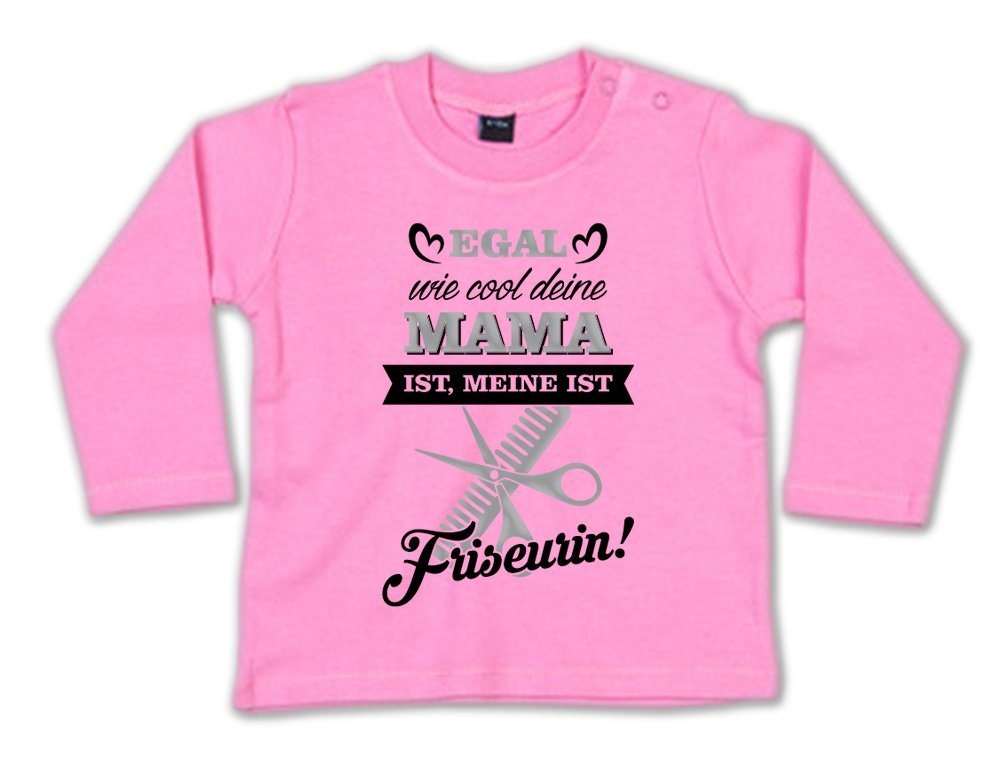 G-graphics Longsleeve Egal wie cool deine Mama ist, meine ist Friseurin! Baby Sweater, Baby Longsleeve T, mit Spruch / Sprüche, mit Print / Aufdruck, Geschenk zu jedem Anlass von G-graphics