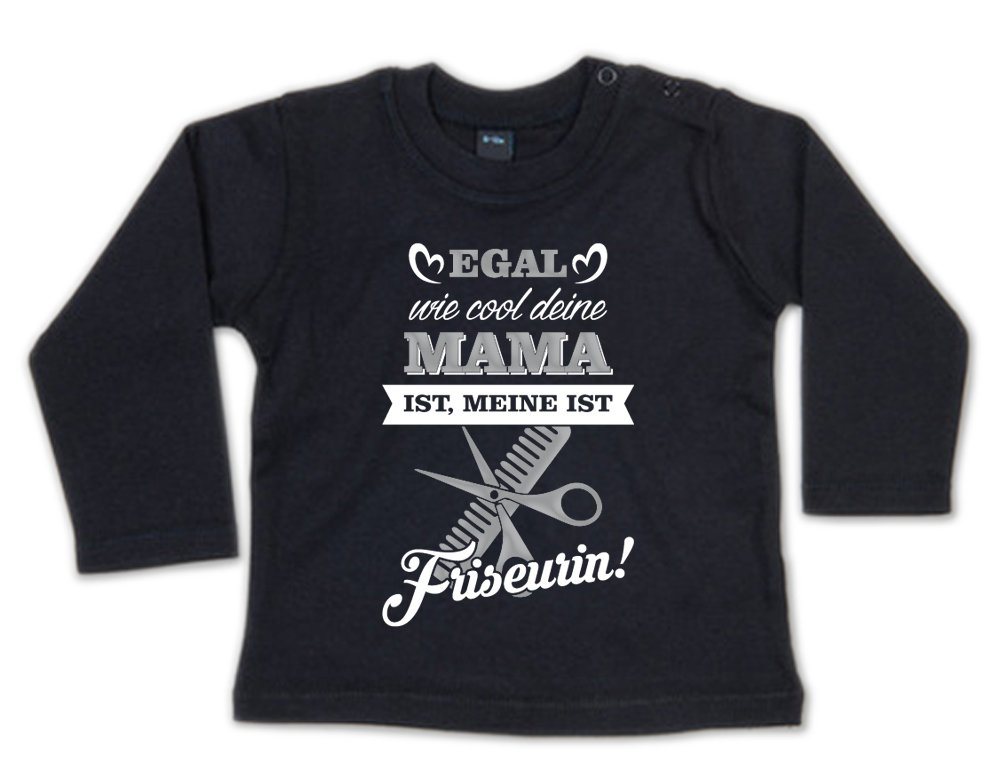 G-graphics Longsleeve Egal wie cool deine Mama ist, meine ist Friseurin! Baby Sweater, Baby Longsleeve T, mit Spruch / Sprüche, mit Print / Aufdruck, Geschenk zu jedem Anlass von G-graphics