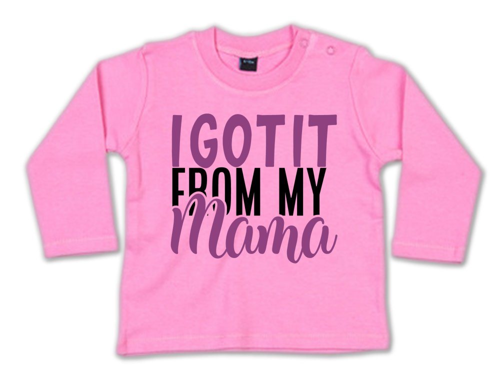 G-graphics Longsleeve I got it from my Mama Baby Sweater, Baby Longsleeve T, mit Spruch / Sprüche, mit Print / Aufdruck von G-graphics