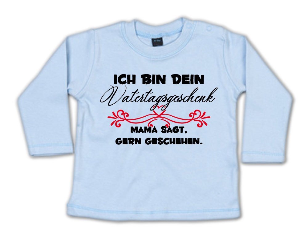 G-graphics Longsleeve Ich bin dein Vatertagsgeschenk – Mama sagt, gern geschehen. Baby Sweater, Baby Longsleeve T, mit Spruch / Sprüche, mit Print / Aufdruck, Geschenk zum Vatertag von G-graphics