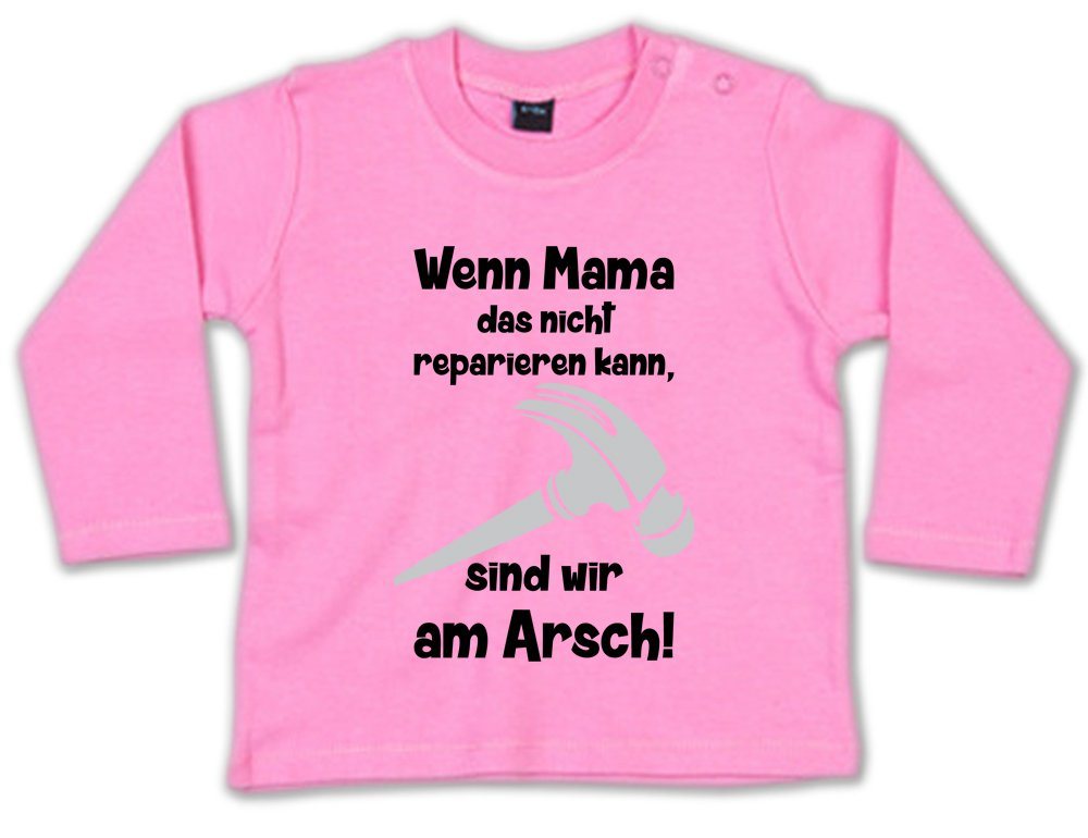 G-graphics Longsleeve Wenn Mama das nicht reparieren kann, sind wir am Arsch! Baby Sweater, Baby Longsleeve T, mit Spruch / Sprüche, mit Print / Aufdruck, Geschenk zu jedem Anlass, Geschenk zum Muttertag von G-graphics