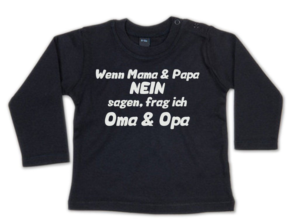 G-graphics Longsleeve Wenn Mama & Papa Nein sagen, frag ich Oma & Opa Baby Sweater, Baby Longsleeve T, mit Spruch / Sprüche, mit Print / Aufdruck, Geschenk zu jedem Anlass von G-graphics