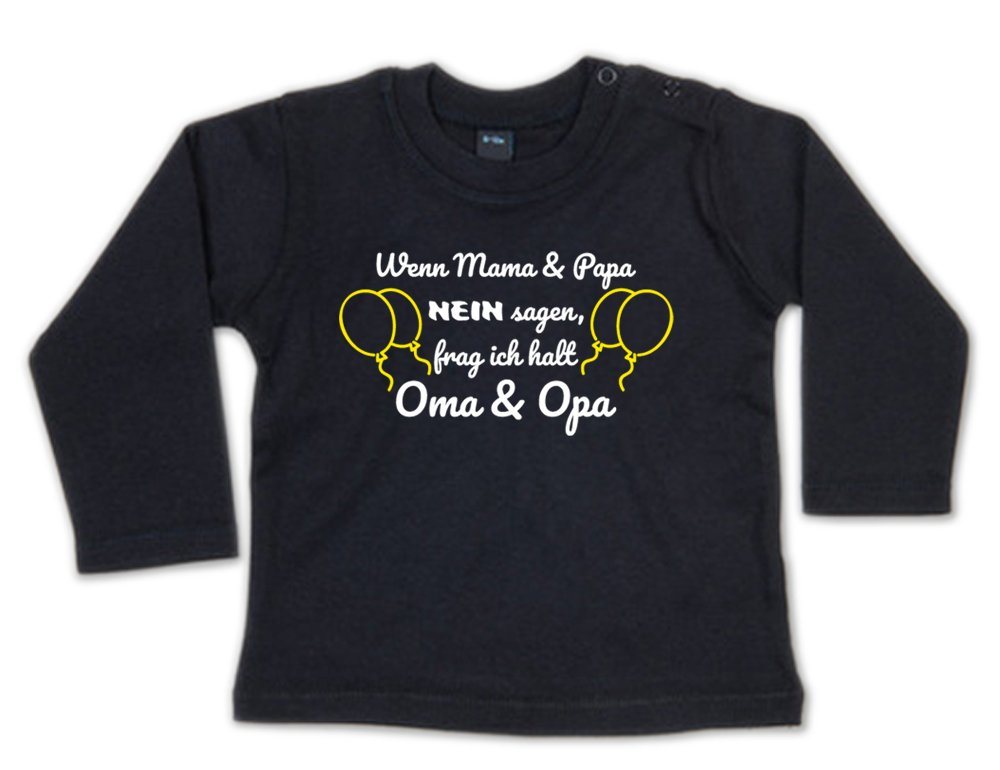 G-graphics Longsleeve Wenn Mama & Papa Nein sagen, frag ich halt Oma & Opa Baby Sweater, Baby Longsleeve T, mit Spruch / Sprüche, mit Print / Aufdruck, Geschenk zu jedem Anlass von G-graphics