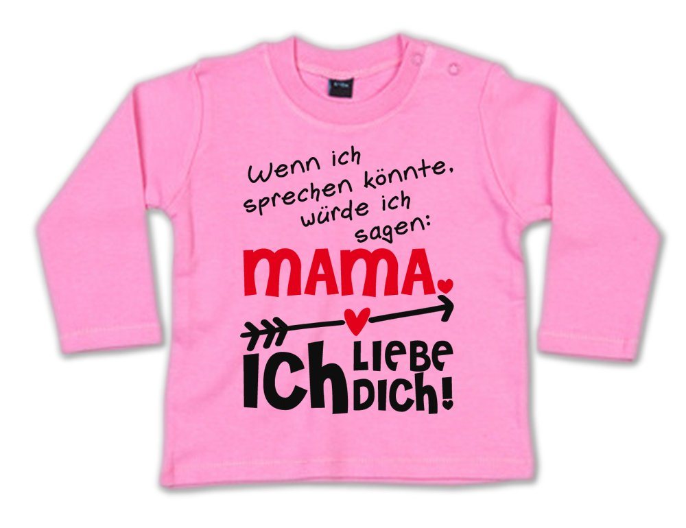 G-graphics Longsleeve Wenn ich sprechen könnte, würde ich sagen: Mama, ich liebe Dich! Baby Sweater, Baby Longsleeve T, mit Spruch / Sprüche, mit Print / Aufdruck, Geschenk zu jedem Anlass, Geschenk zum Muttertag von G-graphics