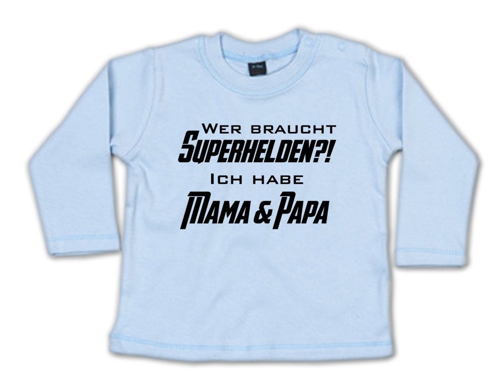 G-graphics Longsleeve Wer braucht Superhelden?! Ich habe Mama & Papa Baby Sweater, Baby Longsleeve T, mit Spruch / Sprüche, mit Print / Aufdruck, Geschenk zu jedem Anlass von G-graphics