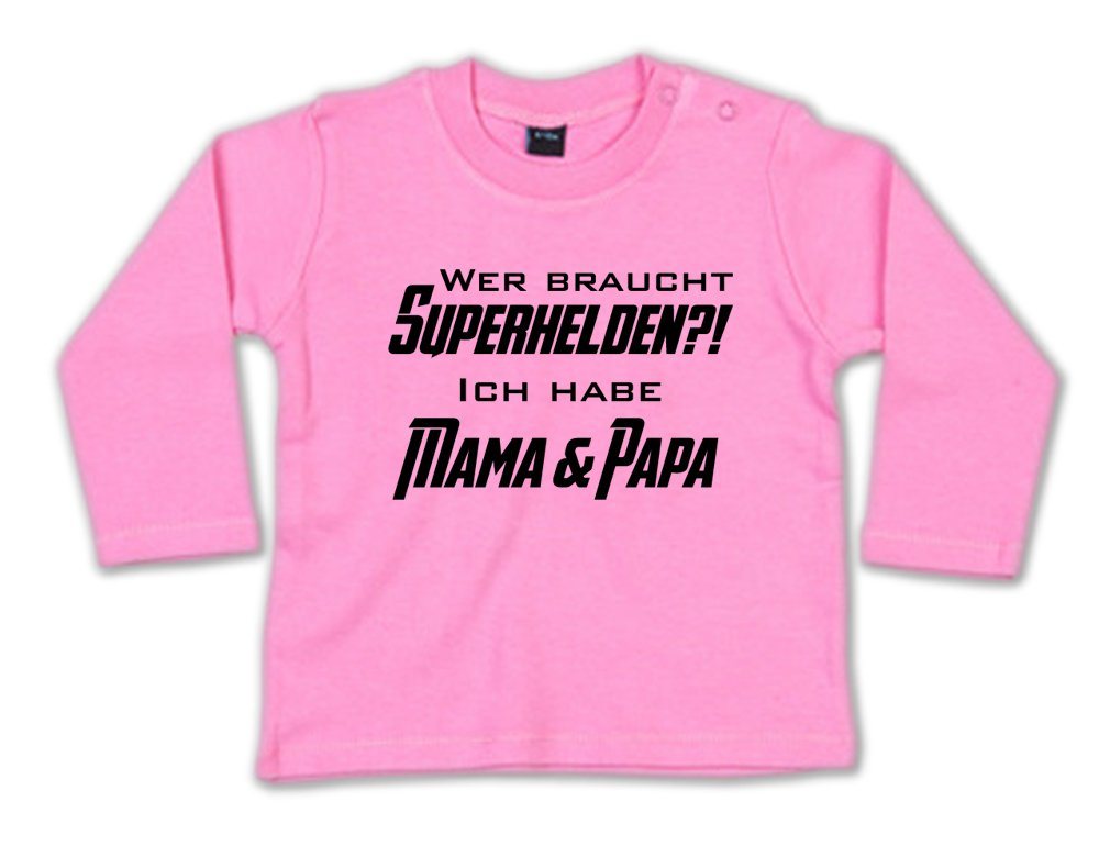 G-graphics Longsleeve Wer braucht Superhelden?! Ich habe Mama & Papa Baby Sweater, Baby Longsleeve T, mit Spruch / Sprüche, mit Print / Aufdruck, Geschenk zu jedem Anlass von G-graphics
