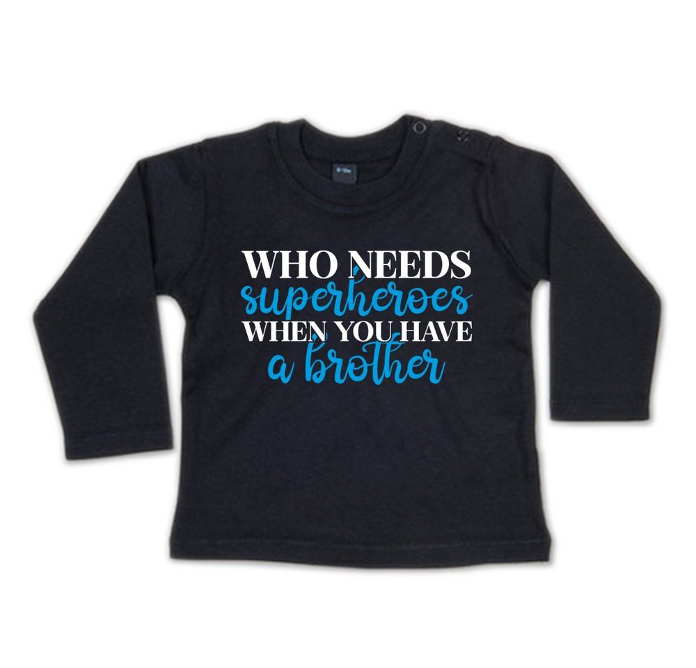 G-graphics Longsleeve Who needs Superheroes when you have a brother Baby Sweater / Longsleeve T, mit Spruch / Sprüche / Motiv / Print von G-graphics