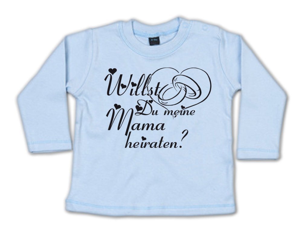 G-graphics Longsleeve Willst Du meine Mama heiraten? Baby Sweater, Baby Longsleeve T, mit Spruch / Sprüche, mit Print / Aufdruck, Überraschung als Heiratsantrag von G-graphics