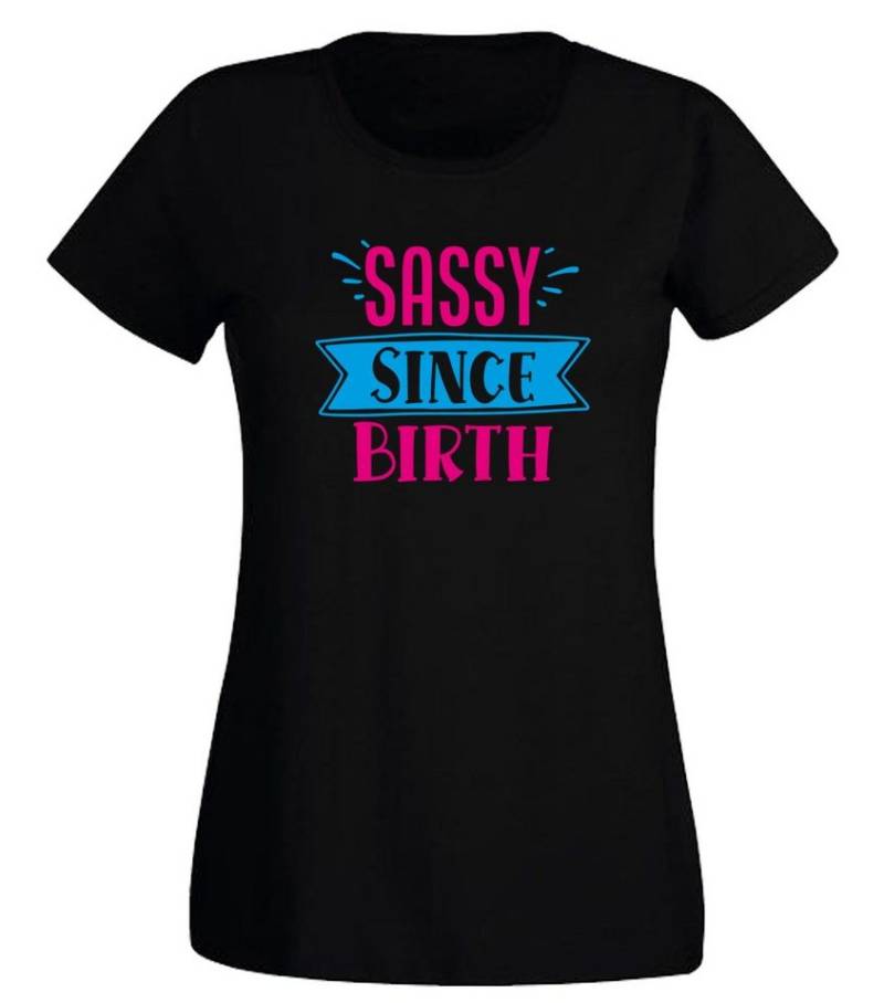 G-graphics Print-Shirt Sassy since birth Slim-fit- Damen T-Shirt mit Statement / Spruch als Frontprint von G-graphics