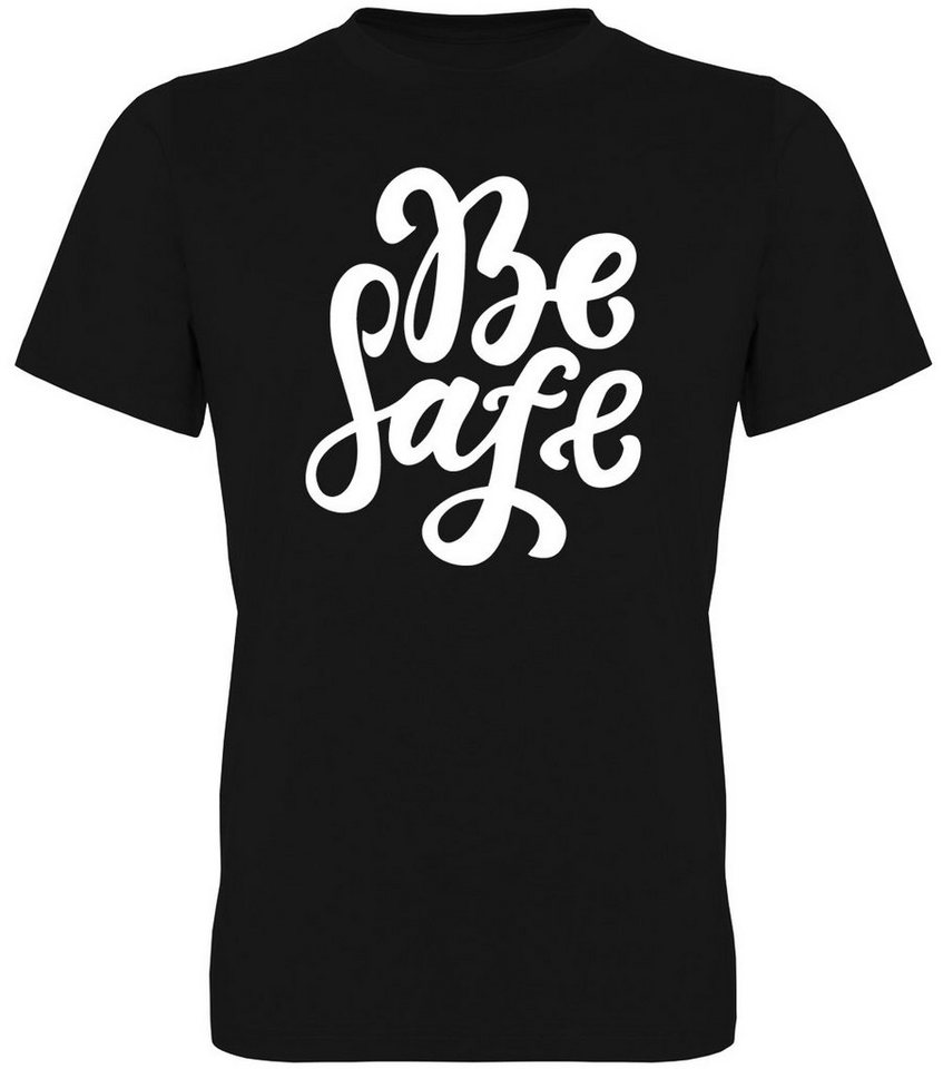 G-graphics T-Shirt Be Safe Herren T-Shirt, mit trendigem Frontprint, Aufdruck auf der Vorderseite, Spruch/Sprüche/Print/Motiv, für jung & alt von G-graphics