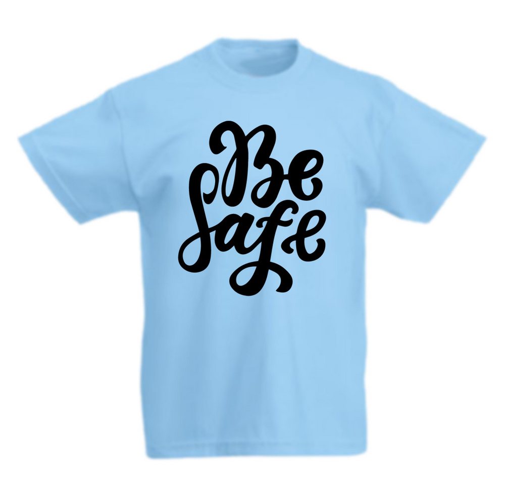 G-graphics T-Shirt Be safe Kinder T-Shirt, mit Spruch / Sprüche / Print / Aufdruck von G-graphics