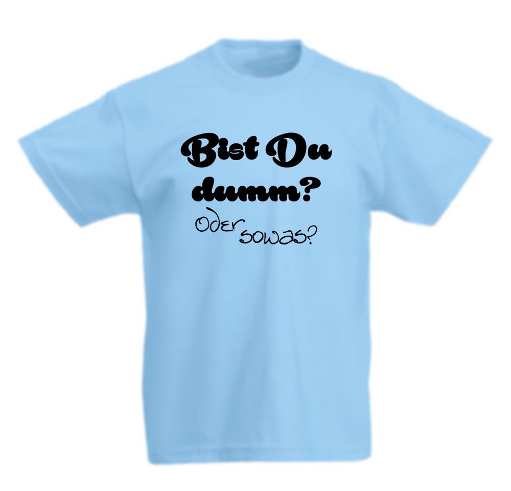 G-graphics T-Shirt Bist Du dumm? Oder sowas? Kinder T-Shirt mit coolem Spruch als Frontprint von G-graphics