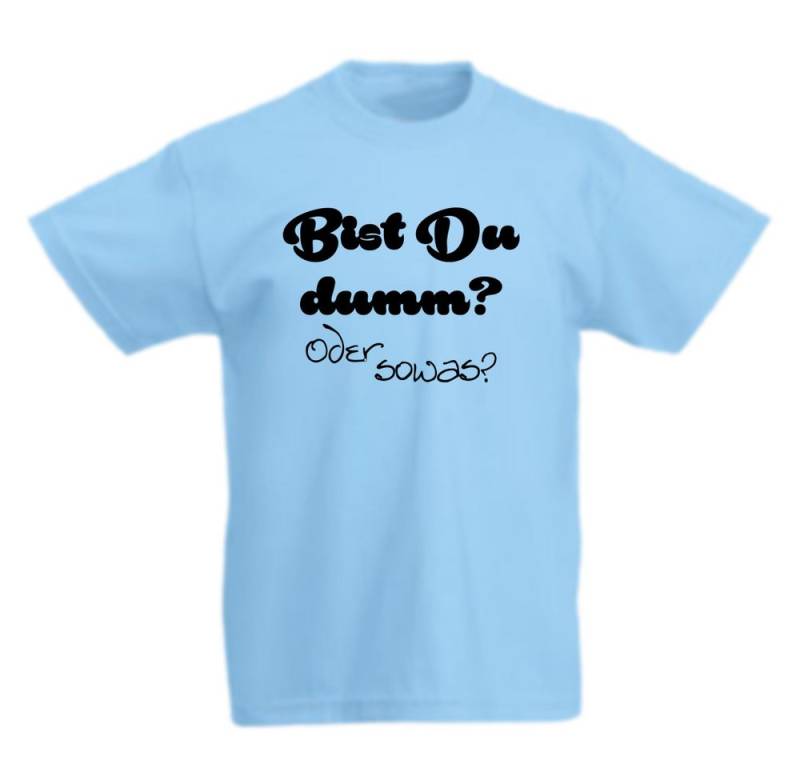 G-graphics T-Shirt Bist Du dumm? Oder sowas? Kinder T-Shirt mit coolem Spruch als Frontprint von G-graphics