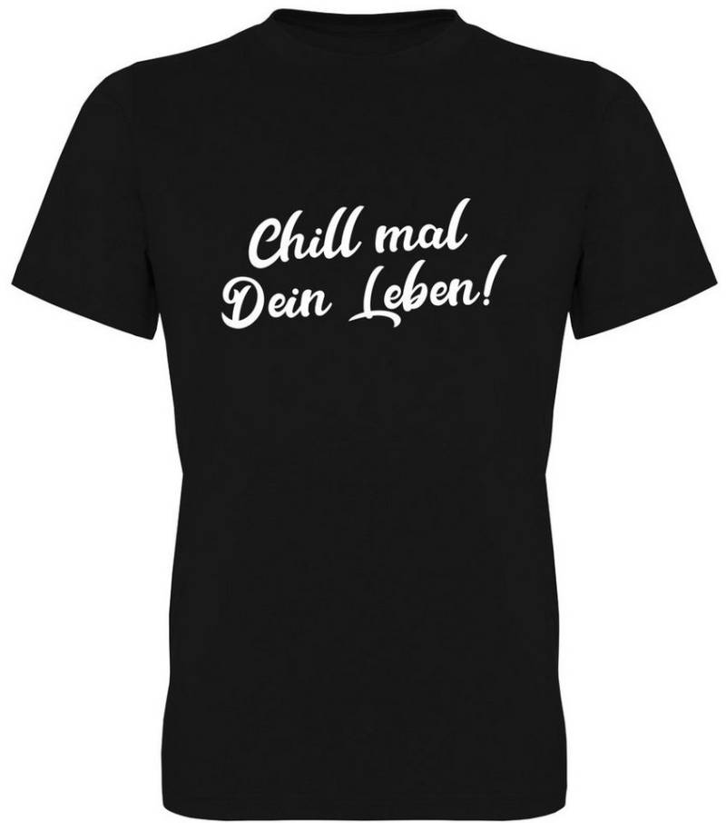 G-graphics T-Shirt Chill mal dein Leben! Herren T-Shirt mit Statement / Spruch als Frontprint von G-graphics