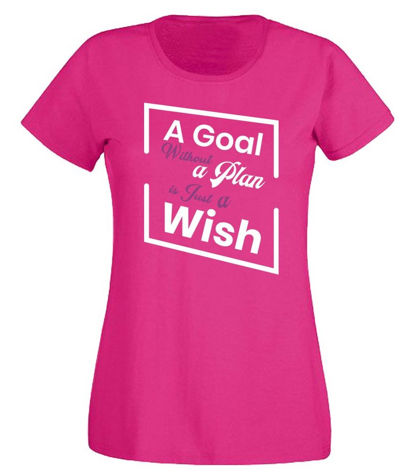 G-graphics T-Shirt A goal without a plan is just a wish Slim-fit- Damen T-Shirt mit Statement / Spruch als Frontprint von G-graphics