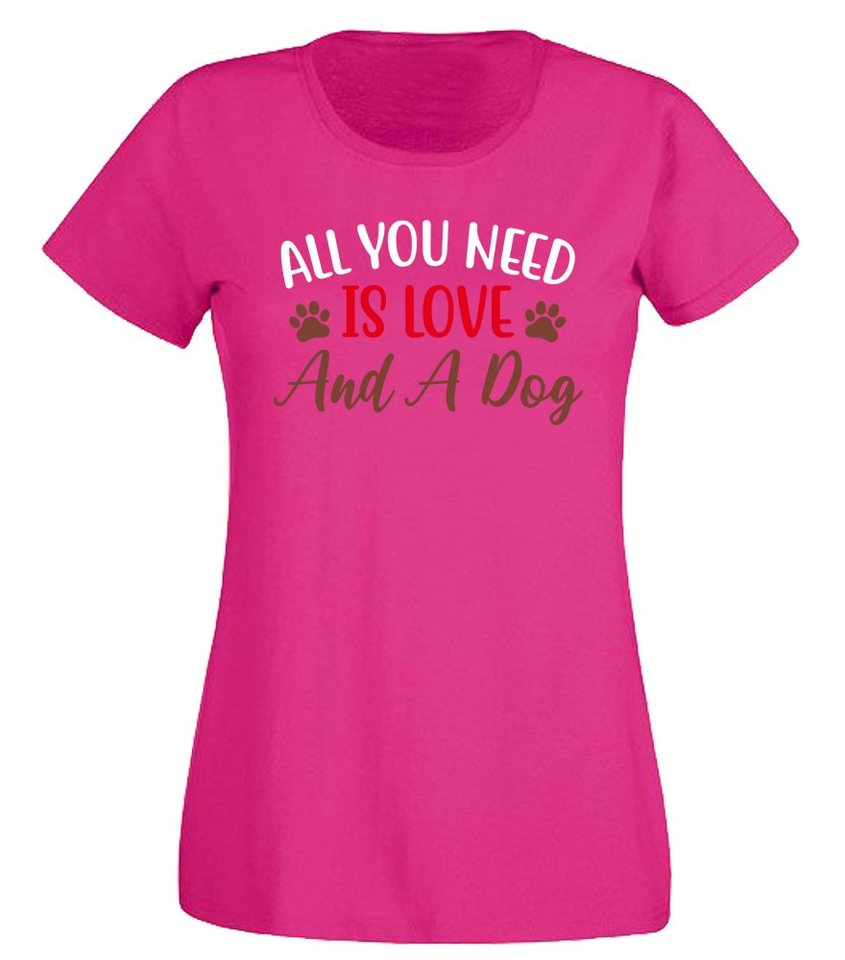 G-graphics T-Shirt Damen T-Shirt - All you need is love and a Dog Slim-fit, mit trendigem Frontprint, Aufdruck auf der Vorderseite, Spruch/Sprüche/Print/Motiv, für jung & alt von G-graphics