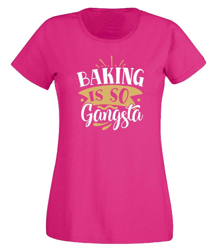 G-graphics T-Shirt Damen T-Shirt - Baking is so Gangsta Slim-fit, mit trendigem Frontprint, Aufdruck auf der Vorderseite, Spruch/Sprüche/Print/Motiv, für jung & alt von G-graphics