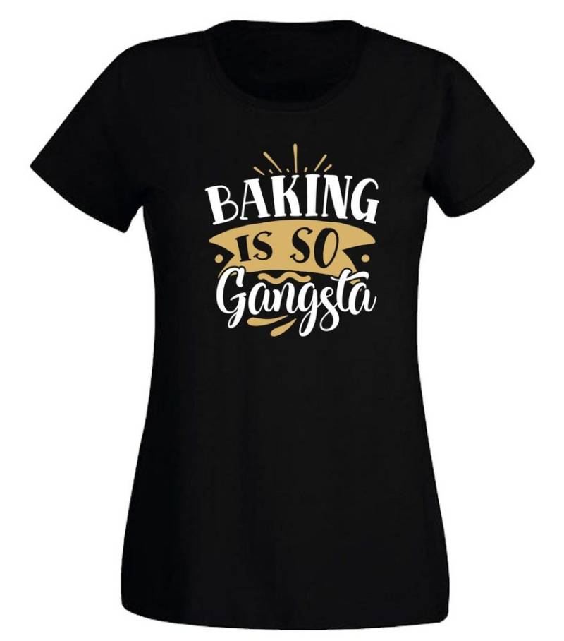 G-graphics T-Shirt Baking is so Gangsta Slim-fit- Damen T-Shirt mit Statement / Spruch als Frontprint von G-graphics