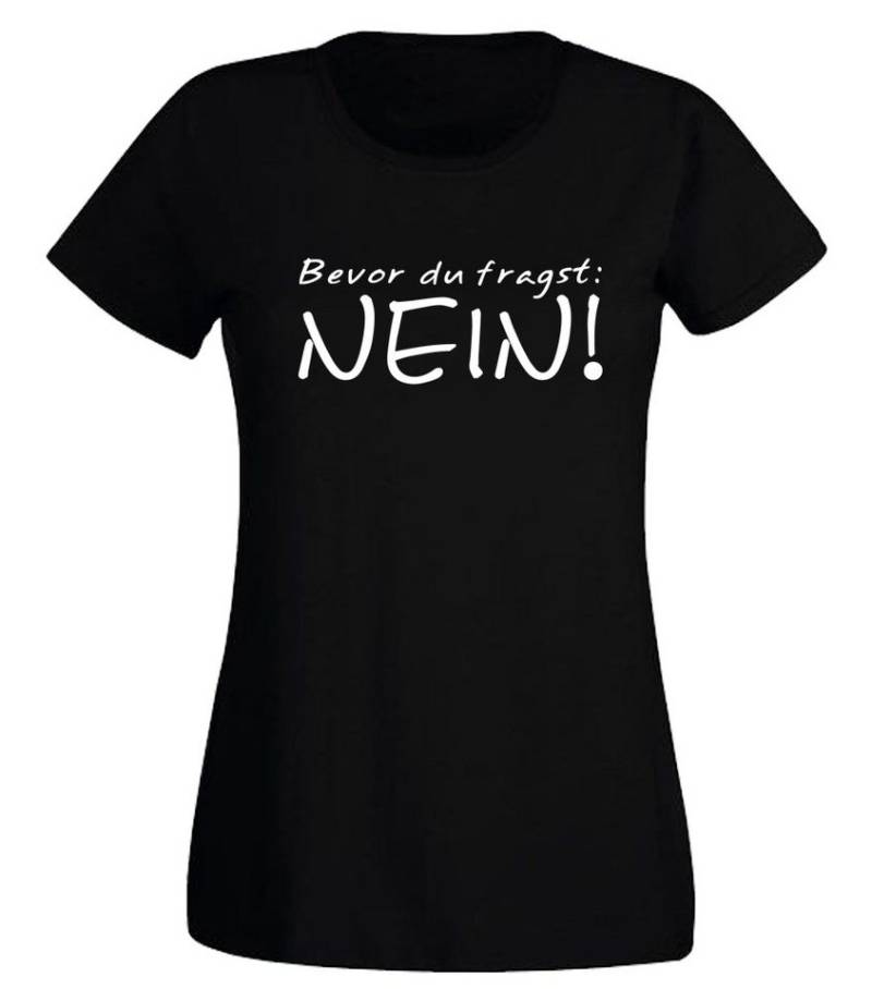 G-graphics T-Shirt Bevor Du fragst: NEIN! Slim-fit- Damen T-Shirt mit Statement / Spruch als Frontprint von G-graphics