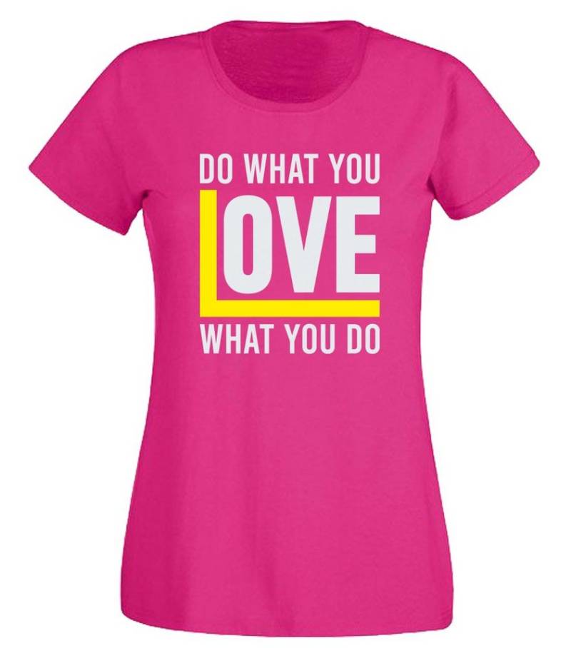 G-graphics T-Shirt Do what you LOVE what you do Slim-fit- Damen T-Shirt mit Statement / Spruch als Frontprint von G-graphics