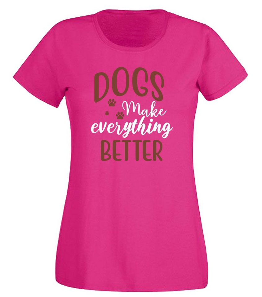 G-graphics T-Shirt Damen T-Shirt - Dogs make everything better Slim-fit, mit trendigem Frontprint, Aufdruck auf der Vorderseite, Spruch/Sprüche/Print/Motiv, für jung & alt von G-graphics