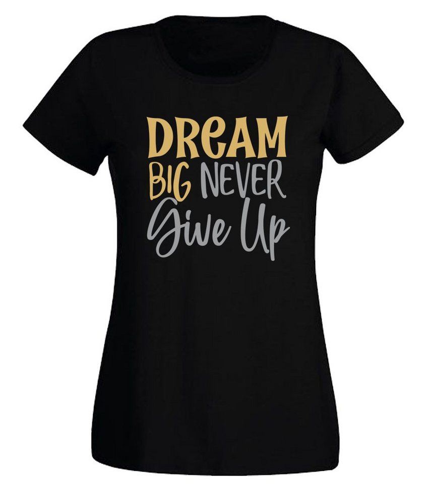 G-graphics T-Shirt Dream Big – Never give up Slim-fit- Damen T-Shirt mit Statement / Spruch als Frontprint von G-graphics