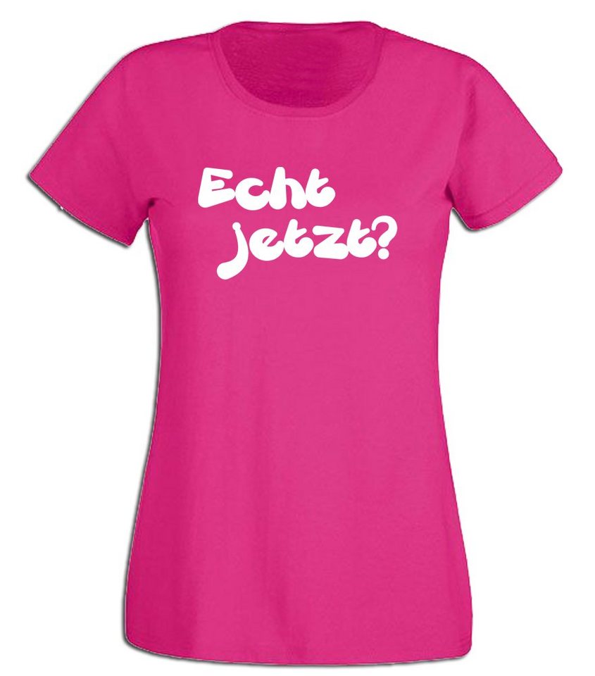 G-graphics T-Shirt Damen T-Shirt - Echt jetzt? mit trendigem Frontprint, Slim-fit, Aufdruck auf der Vorderseite, Spruch/Sprüche/Print/Motiv, für jung & alt von G-graphics