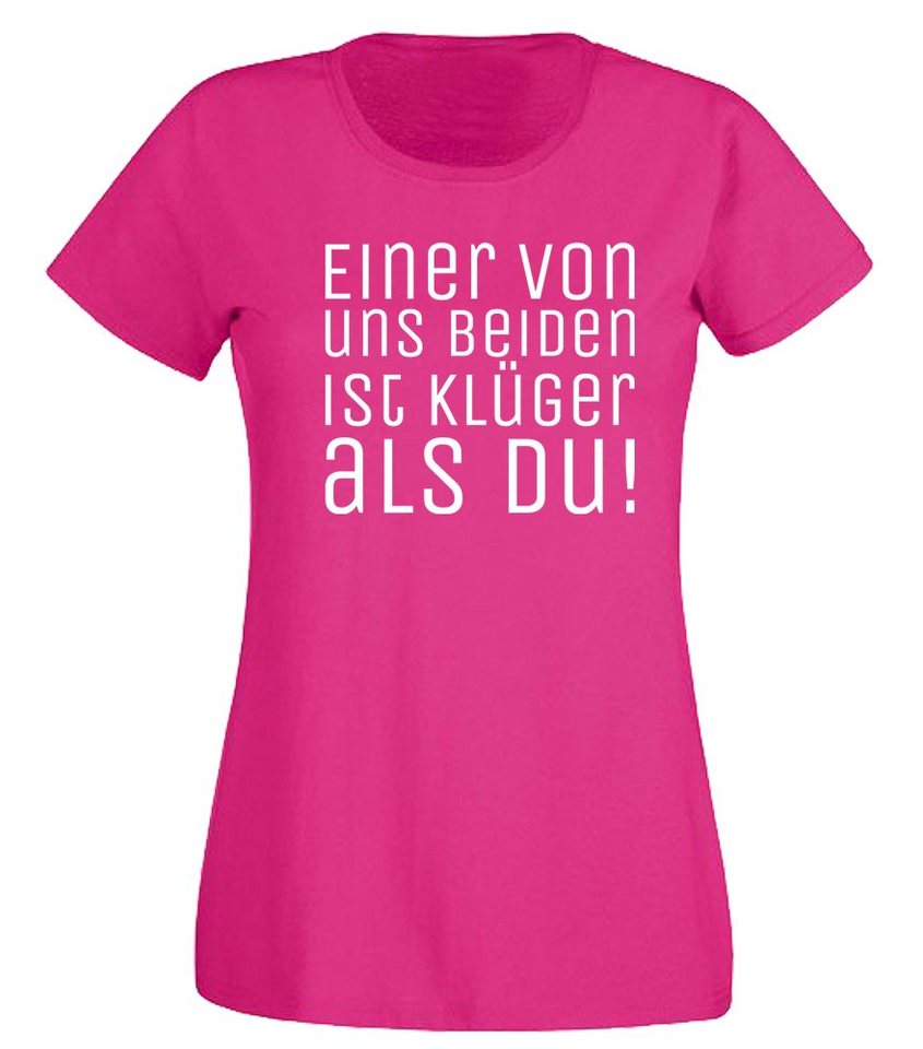 G-graphics T-Shirt Damen T-Shirt - Einer von uns beiden ist klüger als Du! Slim-fit, mit trendigem Frontprint, Aufdruck auf der Vorderseite, Spruch/Sprüche/Print/Motiv, für jung & alt von G-graphics