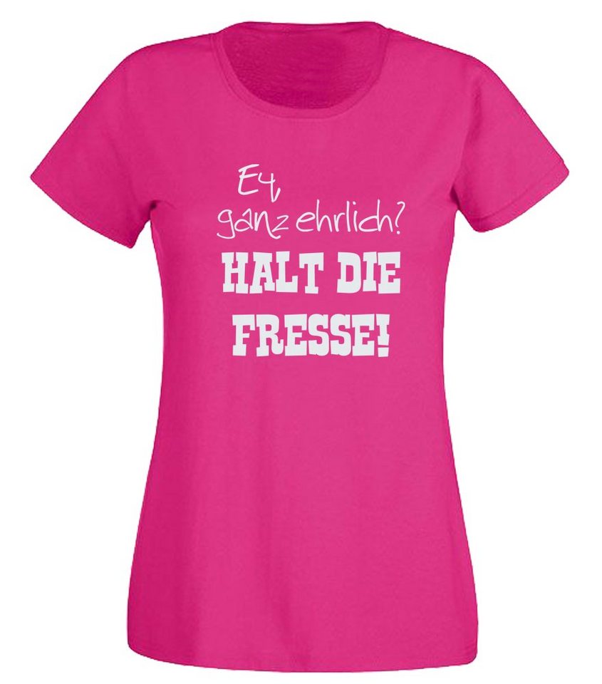 G-graphics T-Shirt Ey, ganz ehrlich? Halt die Fresse! Slim-fit- Damen T-Shirt mit Statement / Spruch als Frontprint von G-graphics