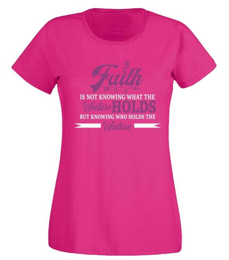 G-graphics T-Shirt Faith is ... knowing who holds the future Slim-fit- Damen T-Shirt mit Statement / Spruch als Frontprint von G-graphics