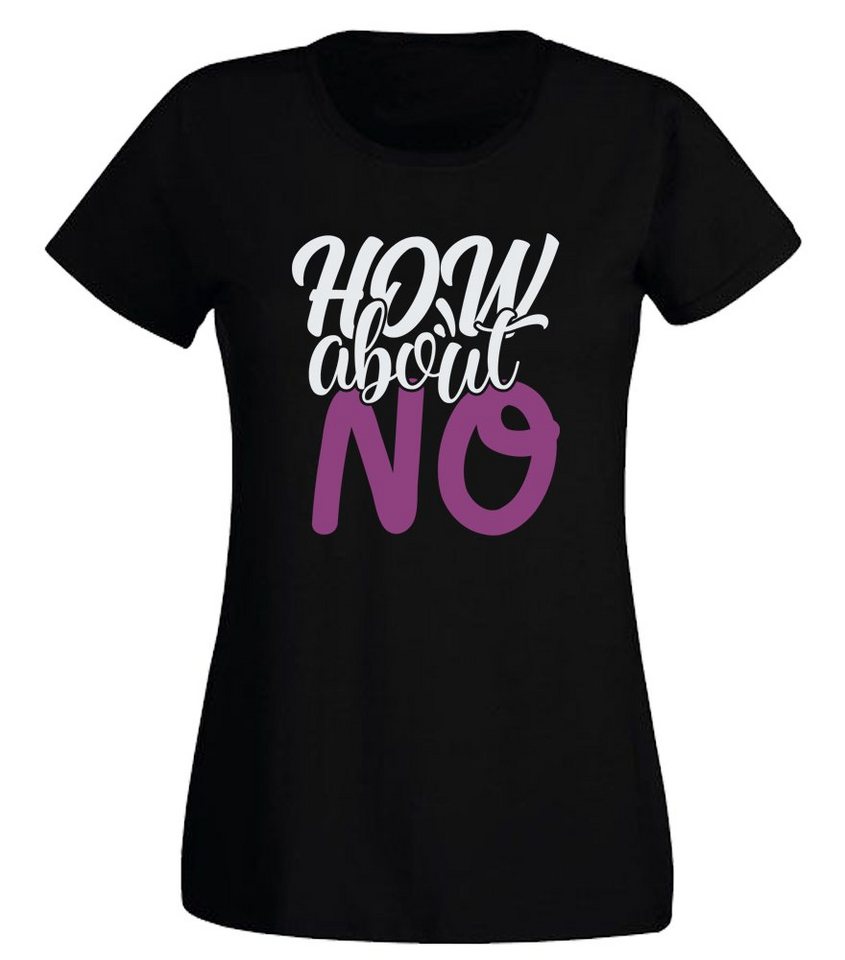 G-graphics T-Shirt How about NO Slim-fit- Damen T-Shirt mit Statement / Spruch als Frontprint von G-graphics