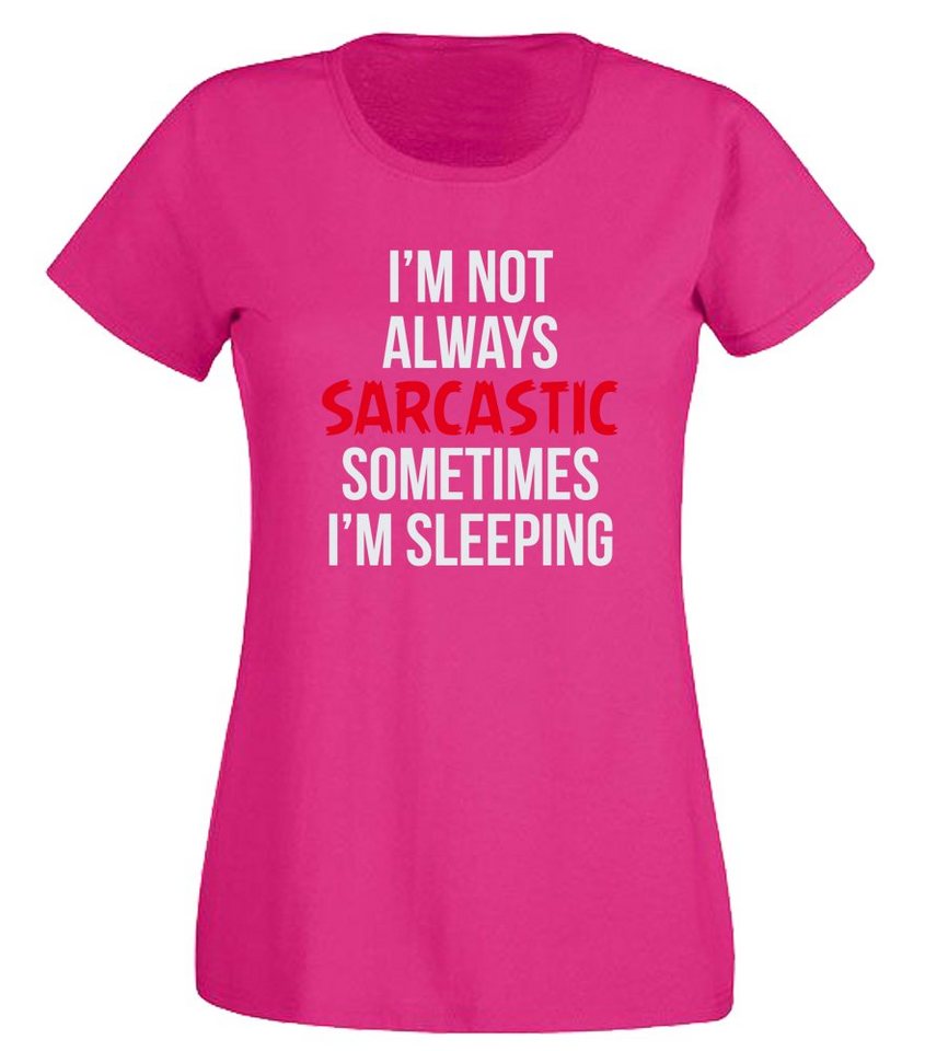 G-graphics T-Shirt Damen T-Shirt - I´m not alway sarcastic – sometimes I´m sleeping mit trendigem Frontprint, Aufdruck auf der Vorderseite, Spruch/Sprüche/Print/Motiv, für jung & alt, Slim-fit von G-graphics