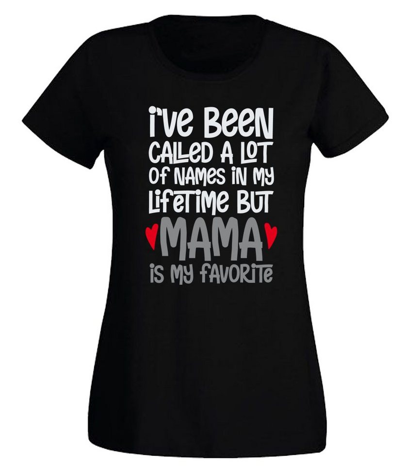 G-graphics T-Shirt Damen T-Shirt - I´ve been called a lot of names - Mama is my favorite Slim-fit, mit trendigem Frontprint, Aufdruck auf der Vorderseite, Spruch/Sprüche/Print/Motiv, für jung & alt von G-graphics