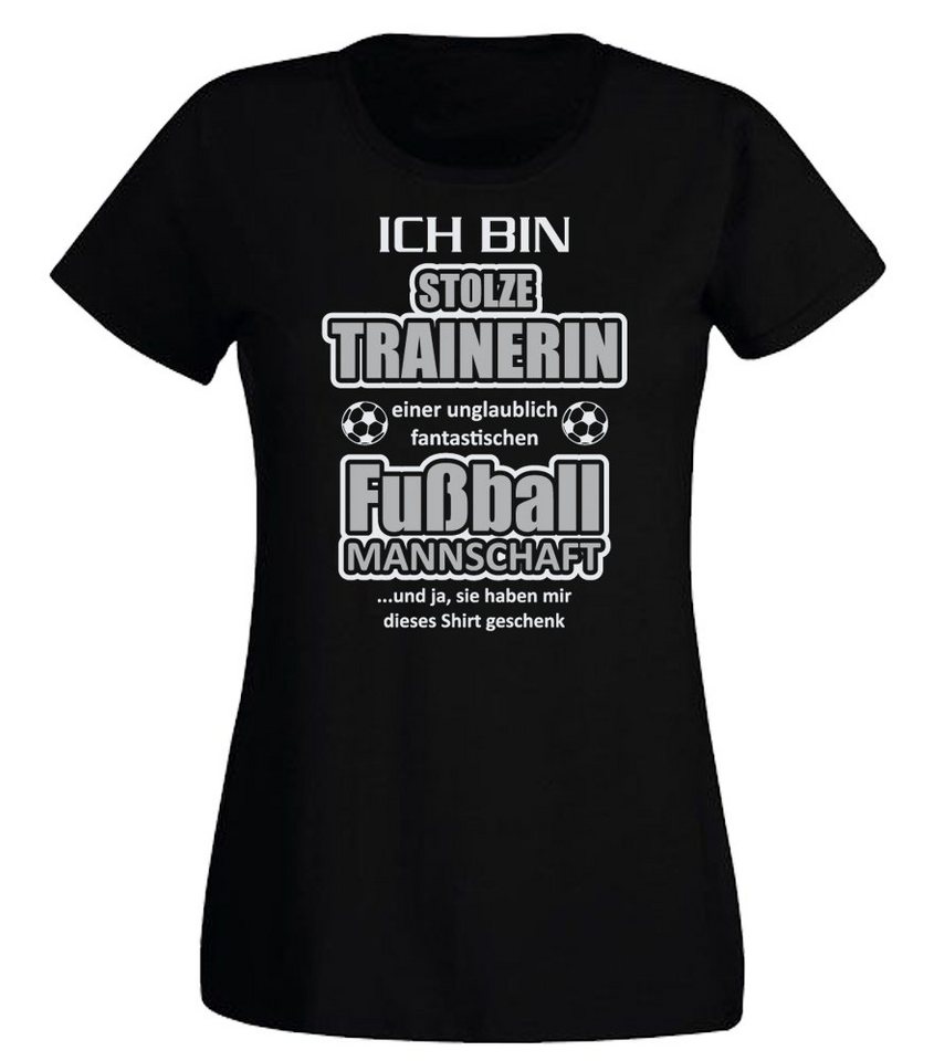 G-graphics T-Shirt Ich bin Trainerin einer Fußball Mannschaft Slim-fit- Damen T-Shirt mit Statement / Spruch als Frontprint von G-graphics