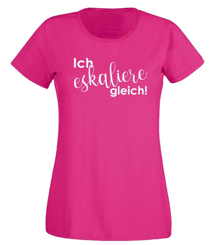 G-graphics T-Shirt Damen T-Shirt - Ich eskaliere gleich! Slim-fit, mit trendigem Frontprint, Aufdruck auf der Vorderseite, Spruch/Sprüche/Print/Motiv, für jung & alt von G-graphics