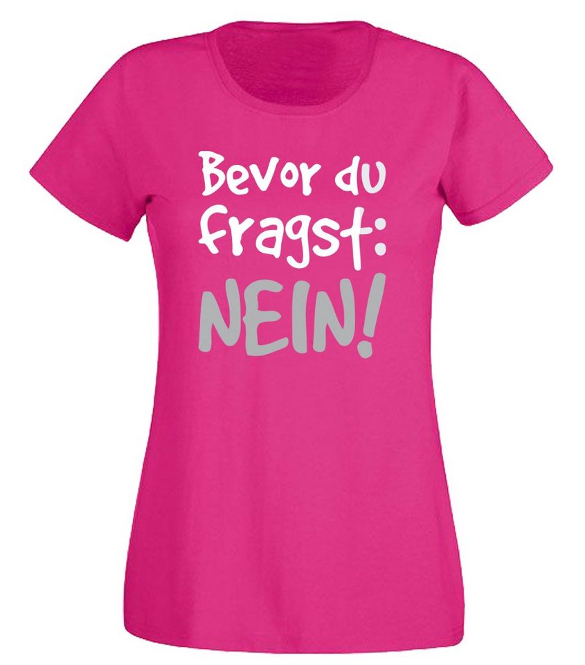 G-graphics T-Shirt Damen T-Shirt - Bevor du fragst: NEIN mit trendigem Frontprint, Slim-fit, Aufdruck auf der Vorderseite, Spruch/Sprüche/Print/Motiv, für jung & alt von G-graphics