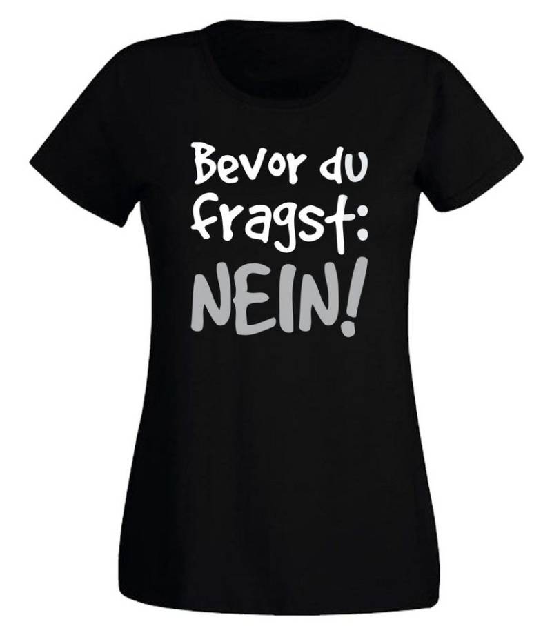 G-graphics T-Shirt Bevor du fragst: NEIN Slim-fit- Damen T-Shirt mit Statement / Spruch als Frontprint von G-graphics