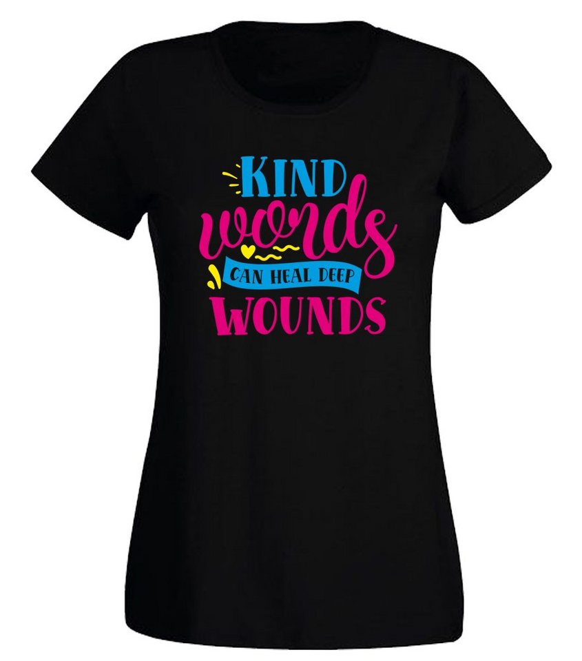G-graphics T-Shirt Kind words can heal deep wounds Slim-fit- Damen T-Shirt mit Statement / Spruch als Frontprint von G-graphics