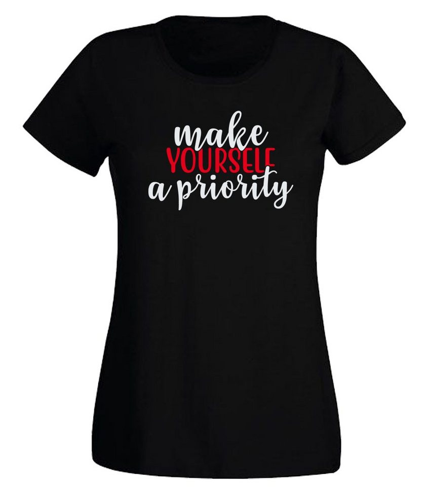 G-graphics T-Shirt Make yourself a priority Slim-fit- Damen T-Shirt mit Statement / Spruch als Frontprint von G-graphics