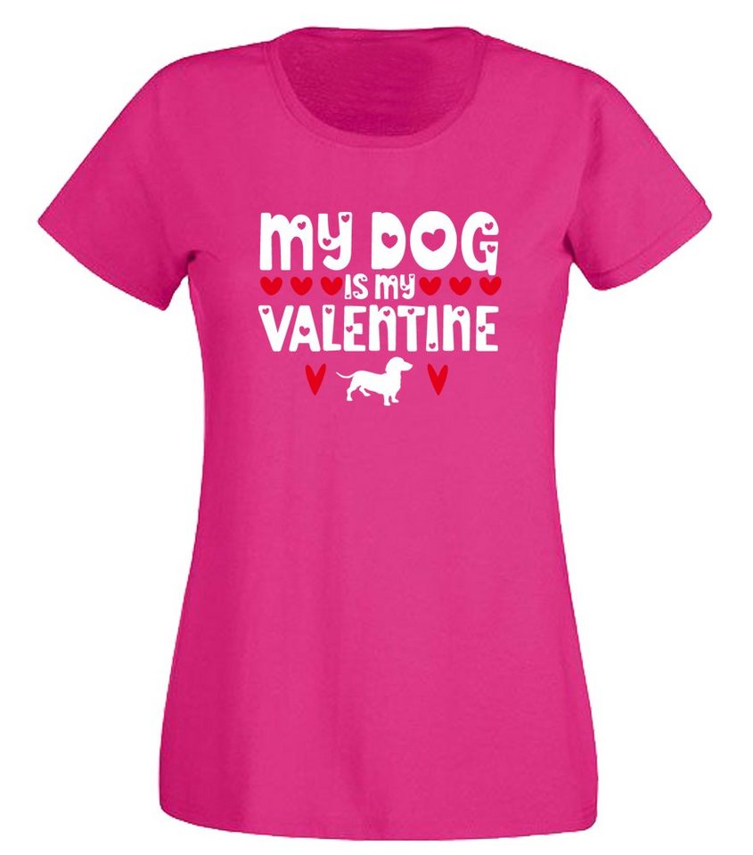 G-graphics T-Shirt My Dog is my Valentine Slim-fit Damen T-Shirt für die echte Hundemamas zum Valentinstag von G-graphics