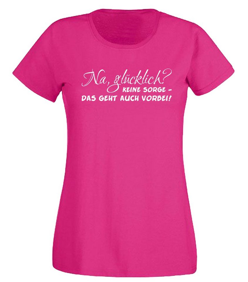 G-graphics T-Shirt Damen T-Shirt - Na, glücklich? Keine Sorge – das geht auch vorbei! Slim-fit, mit trendigem Frontprint, Aufdruck auf der Vorderseite, Spruch/Sprüche/Print/Motiv, für jung & alt von G-graphics