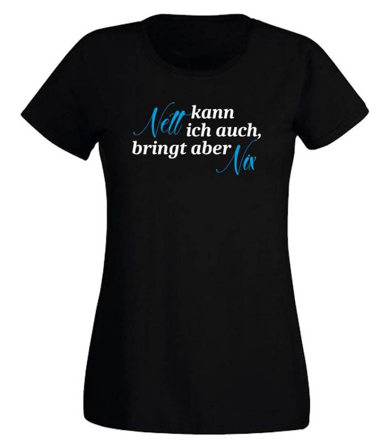 G-graphics T-Shirt Nett kann ich auch, bringt aber Nix Slim-fit- Damen T-Shirt mit Statement / Spruch als Frontprint von G-graphics