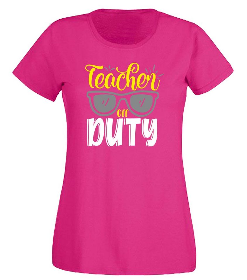 G-graphics T-Shirt Teacher off duty Slim-fit- Damen T-Shirt mit Spruch für die, die ihren Job liebt von G-graphics