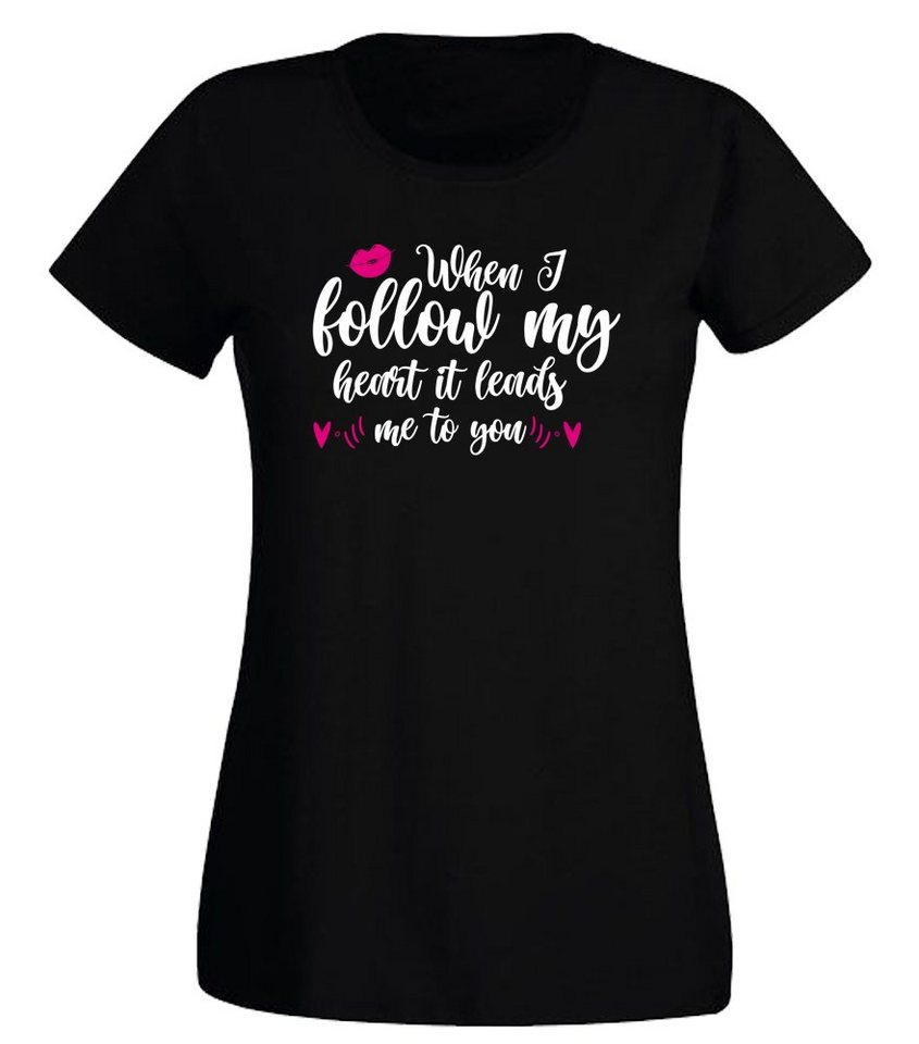 G-graphics T-Shirt Damen T-Shirt - When I follow my heart, it leads me to you mit trendigem Frontprint, Slim-fit, Aufdruck auf der Vorderseite, Spruch/Sprüche/Print/Motiv, für jung & alt von G-graphics