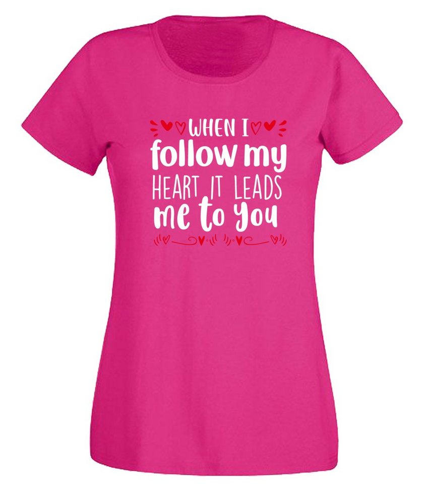 G-graphics T-Shirt Damen T-Shirt - When I follow my heart, it leads me to you mit trendigem Frontprint, Slim-fit, Aufdruck auf der Vorderseite, Spruch/Sprüche/Print/Motiv, für jung & alt von G-graphics