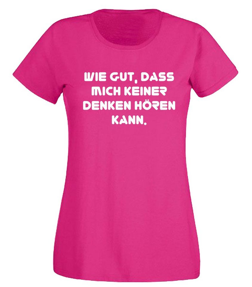 G-graphics T-Shirt Damen T-Shirt - Wie gut, dass mich keiner denken hören kann. mit trendigem Frontprint, Aufdruck auf der Vorderseite, Spruch/Sprüche/Print/Motiv, für jung & alt, Slim-fit von G-graphics