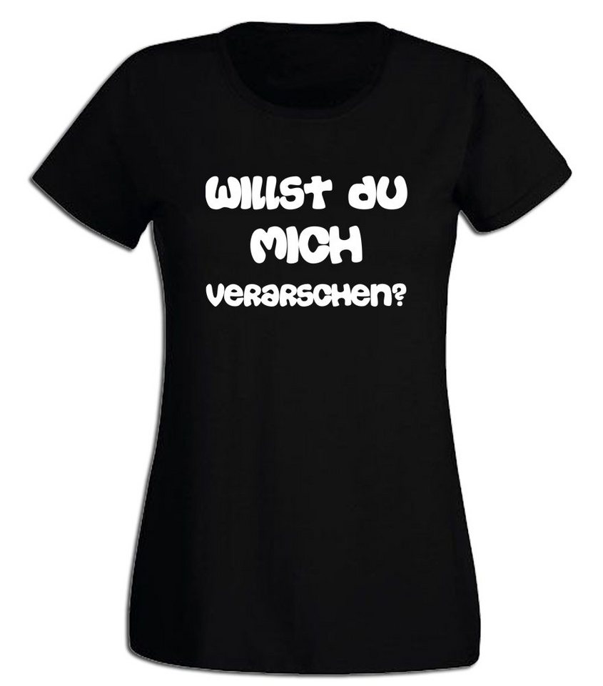 G-graphics T-Shirt Willst Du mich verarschen? Slim-fit- Damen T-Shirt mit Statement / Spruch als Frontprint von G-graphics
