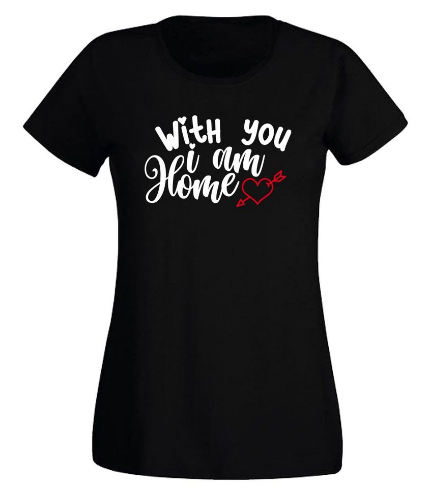G-graphics T-Shirt With you I am home Slim-fit Damen T-Shirt mit Frontprint zum Valentinstag von G-graphics