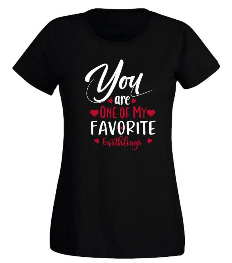 G-graphics T-Shirt You are one of my favorite earthlings Slim-fit Damen T-Shirt mit Frontprint zum Valentinstag von G-graphics
